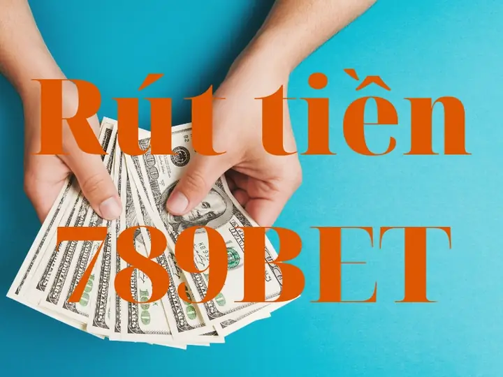 cách rút tiền 789bet nhanh gọn chỉ trong 2 phút 22 cach rut tien 789bet.jpg